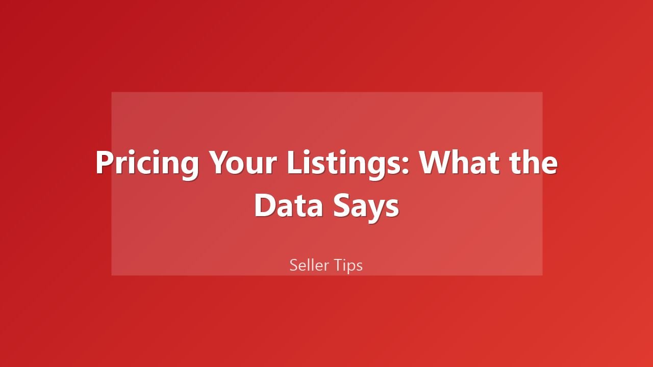 Pricing Your Listings: What the Data Says