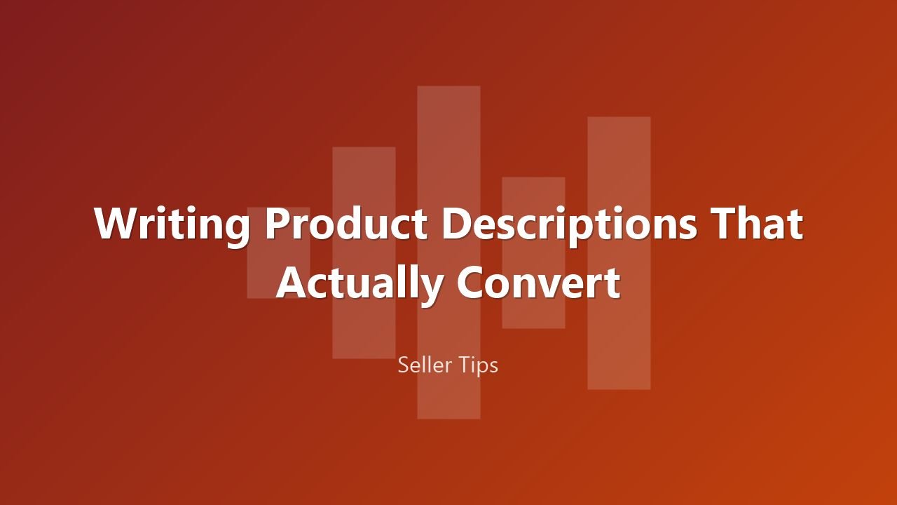 Writing Product Descriptions That Actually Convert