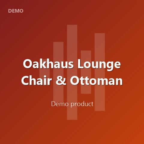 Oakhaus Lounge Chair & Ottoman