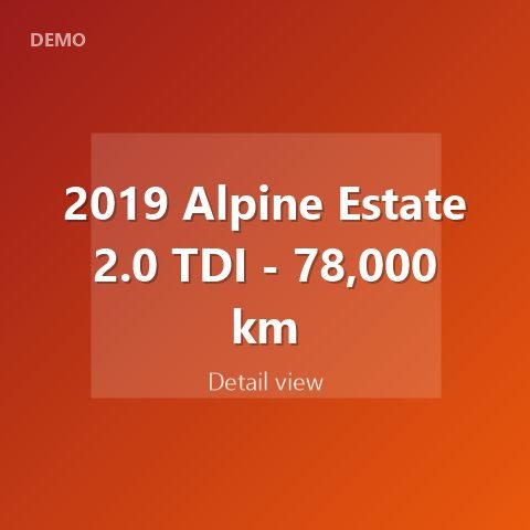 2019 Alpine Estate 2.0 TDI - 78,000 km
